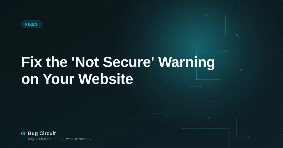 Fix the 'Not Secure' Warning on Your Website